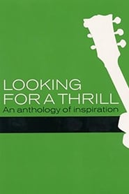 Looking for a Thrill: An Anthology of Inspiration