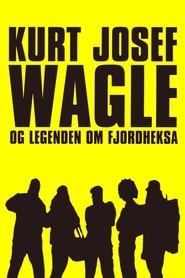 Kurt Josef Wagle og legenden om Fjordheksa