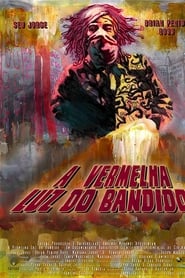 A Vermelha Luz do Bandido