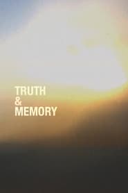 Truth & Memory