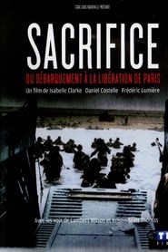 Sacrifice - Du Débarquement à la Libération de Paris