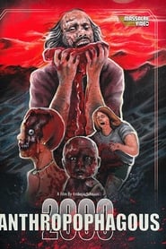 Anthropophagous 2000 streaming sur filmcomplet