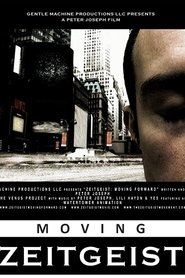 Film Zeitgeist: Moving Forward streaming VF complet