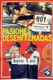 Film Pasiones desenfrenadas streaming VF complet