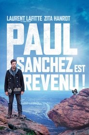 Paul Sanchez est revenu ! streaming sur filmcomplet