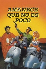 Amanece, que no es poco (1989)
