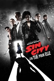Sin City : J'ai tué pour elle streaming sur libertyvf