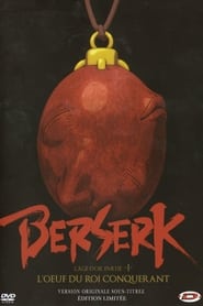 Berserk, l'âge d'or - Partie 1 - L'Œuf du roi conquérant streaming sur filmcomplet