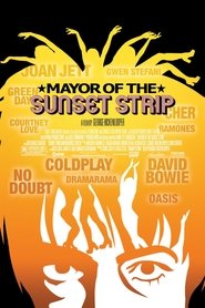 Film Mayor of the Sunset Strip streaming VF complet