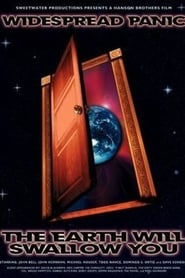 Film Widespread Panic: The Earth Will Swallow You streaming VF complet