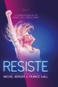 Film Résiste (comédie musicale) streaming VF complet