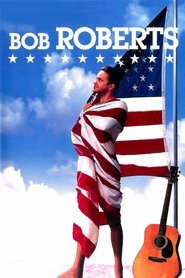 Film Bob Roberts streaming VF complet