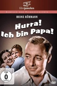 Hurra, ich bin Papa streaming sur filmcomplet