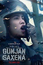 Gunjan Saxena : Une pilote en guerre