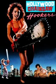 Film Hollywood Chainsaw Hookers streaming VF complet