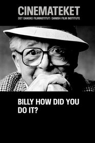 Film Billy, How Did You Do It? streaming VF complet