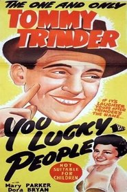 Film You Lucky People streaming VF complet