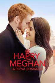 Harry & Meghan - Eine königliche Romanze 2018