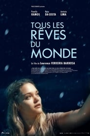 Film Tous les rêves du monde streaming VF complet