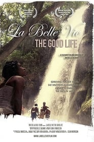 La Belle Vie: The Good Life