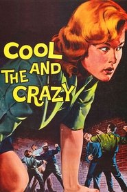 Film The Cool and the Crazy streaming VF complet