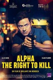 Alpha: The Right to Kill streaming sur filmcomplet