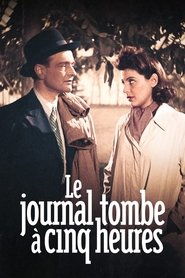 Film Le Journal Tombe à Cinq Heures streaming VF complet