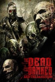 The Dead the Damned and the Darkness streaming sur filmcomplet