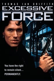 Film Excessive Force streaming VF complet