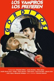Film Los vampiros los prefieren gorditos streaming VF complet