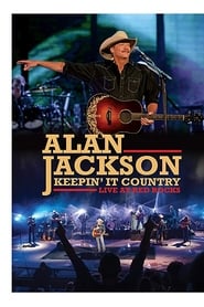 Film Alan Jackson: Keepin' It Country streaming VF complet