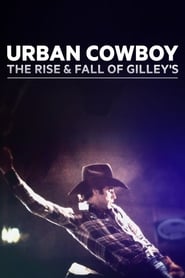 Poster for Urban Cowboy: The Rise and Fall of Gilley's (2015)