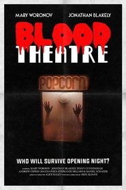 Film Blood Theatre streaming VF complet
