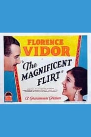 The Magnificent Flirt streaming sur filmcomplet