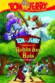 Film Tom et Jerry : L'Histoire de Robin des Bois streaming VF complet
