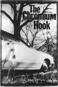 Film The Chromium Hook streaming VF complet