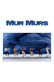 Film Mur murs streaming VF complet