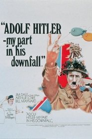 Film Adolf Hitler - My Part in His Downfall streaming VF complet