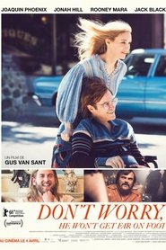 Film Don't Worry, He Won't Get Far on Foot streaming VF complet