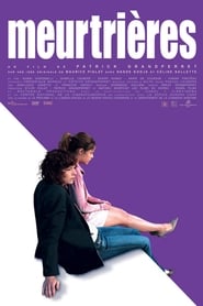 Film Meurtrières streaming VF complet