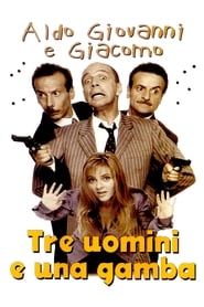 Film Tre Uomini e una Gamba streaming VF complet