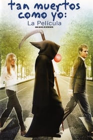 Tan muertos como yo: La película 2009