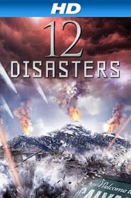 Film 12 Disasters streaming VF complet