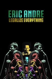 Film Eric Andre: Legalize Everything streaming VF complet