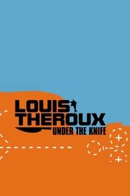 Film Louis Theroux: Under the Knife streaming VF complet