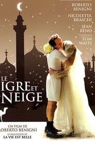 Film Le Tigre et la neige streaming VF complet