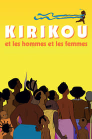 Kirikou et les hommes et les femmes streaming sur filmcomplet