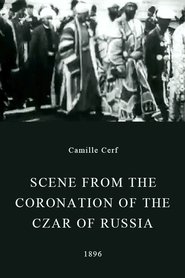 Film Scene from the Coronation of the Czar of Russia streaming VF complet