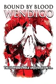 Film Wendigo: Bound by Blood streaming VF complet