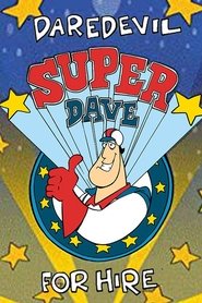Poster of Super Dave: Daredevil for Hire